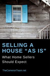 Selling a House “As Is”: What Home Sellers Should Expect