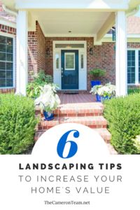 6 Landscaping Tips to Increase Your Home's Value