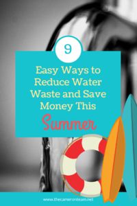 9 Easy Ways to Reduce Water Waste and Save Money This Summer