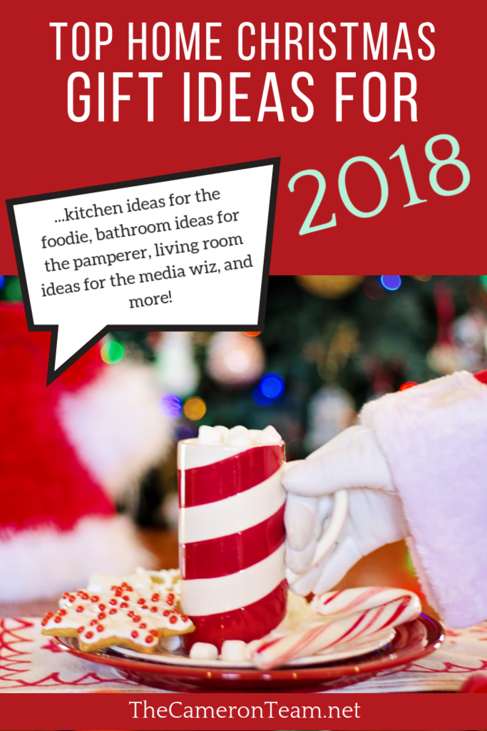 Top Home Christmas Gift Ideas for 2018 | The Cameron Team