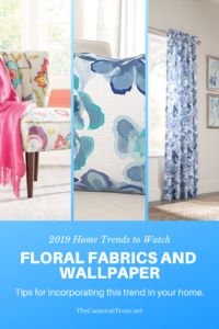2019 Home Trends to Watch - Floral Fabrics and Wallpaper