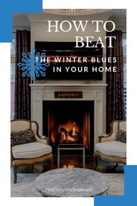 How to Beat the Winter Blues in Your Home