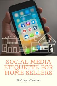Social Media Etiquette for Home Sellers