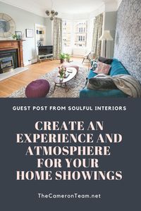 Create an Experience and Atmosphere for Your Home Showings