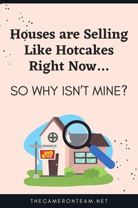 Houses are Selling Like Hotcakes Right Now…So Why Isn’t Mine
