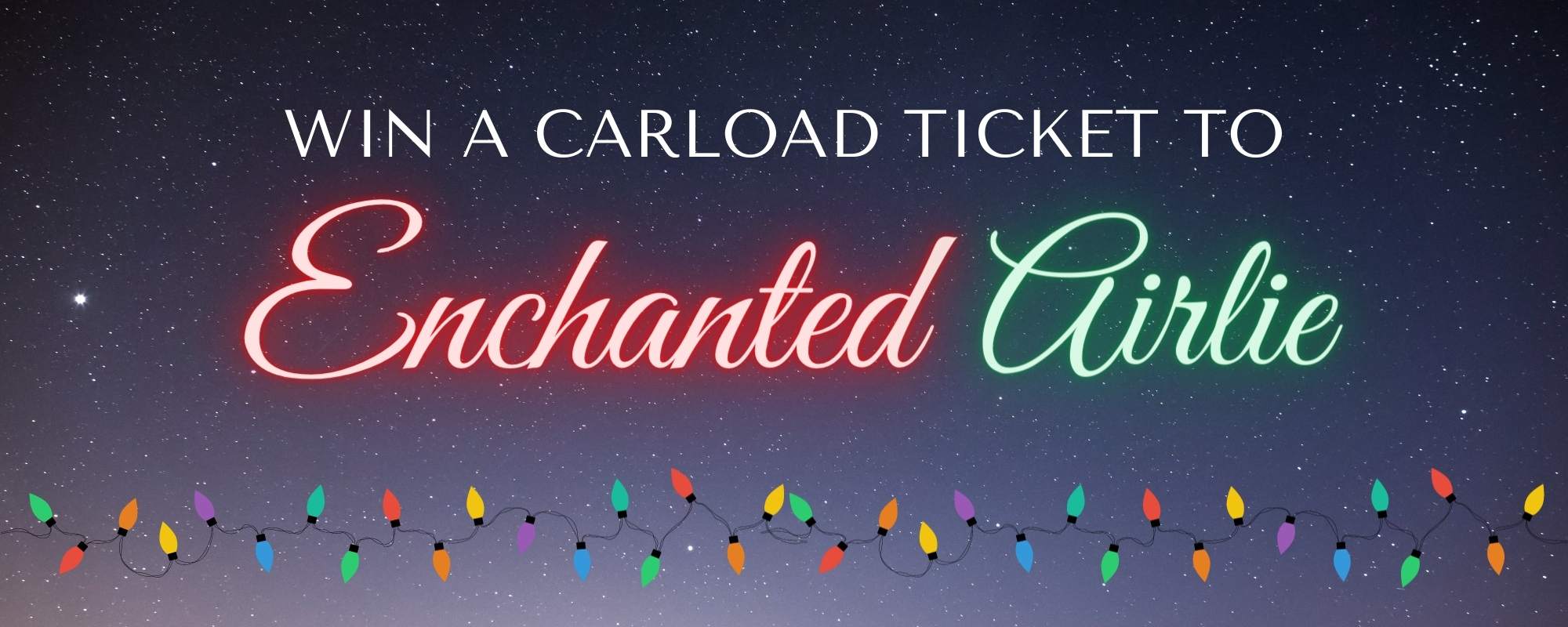 Win a Carload Ticket to Enchanted Airlie 2021