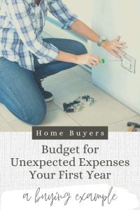 Home Buyers: Budget for Unexpected Expenses Your First Year