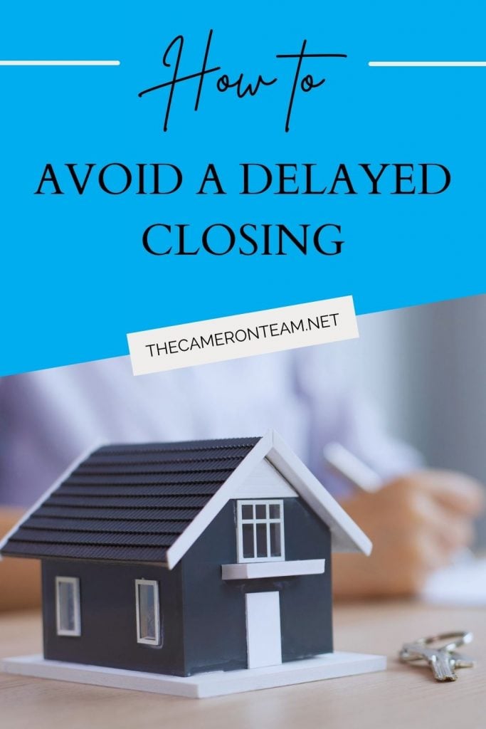 How to Avoid A Delayed Closing