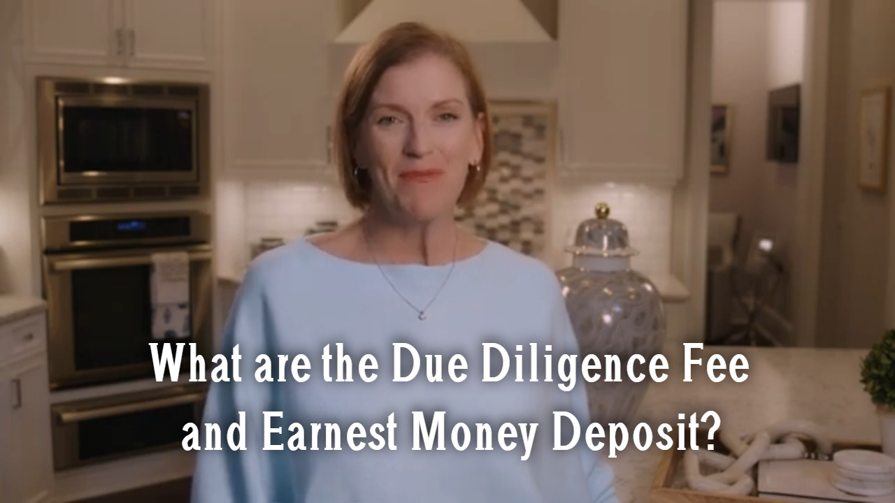 What are the Due Diligence Fee and Earnest Money Deposit?