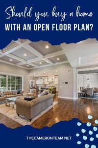 Picture of main areas of a home and "Should you buy a home with an open floor plan"