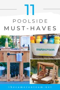 "11 Poolside Must-Haves" and 3 pictures of a sunscreen bucket, ice chest, and kid lounger