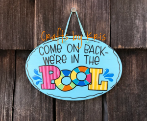 CraftsByKrisH - Come on Back We're in the Pool Sign