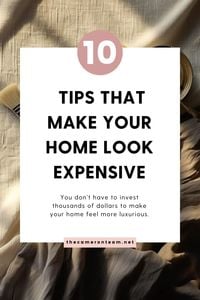 "10 Tips That Make Your Home Look Expensive" over a paint brush and curtains.