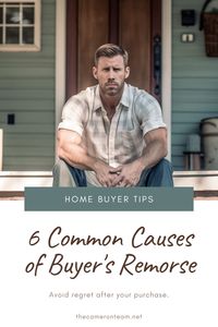 "6 Common Causes of Buyer's Remorse" and a sad man sitting on his front porch steps.