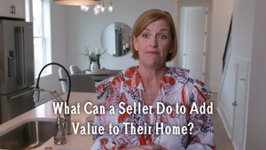 Melanie Cameron standing in a kitchen and "What Can a Seller Do to Add Value to Their Home"