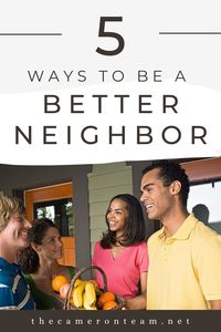 5 Ways to Be a Better Neighbor