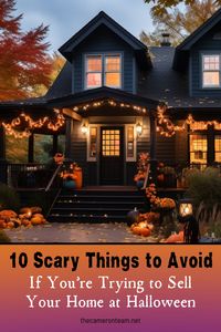 10 Scary Things to Avoid If You’re Trying to Sell Your Home at Halloween