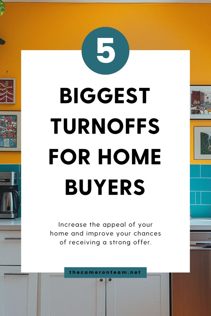 The 5 Biggest Turnoffs for Home Buyers When Viewing Homes for Sale