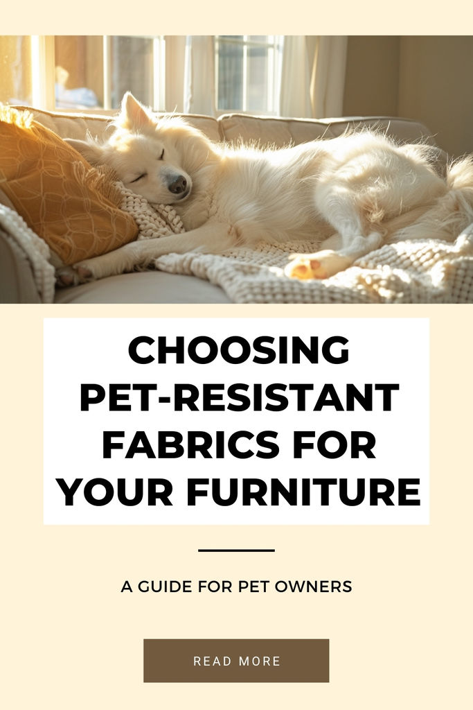 Choosing Pet-Resistant Fabrics for Your Furniture: A Guide for Pet Owners