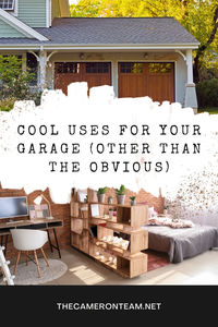 Cool Uses For Your Garage