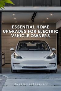Essential Home Upgrades for Electric Vehicle Owners