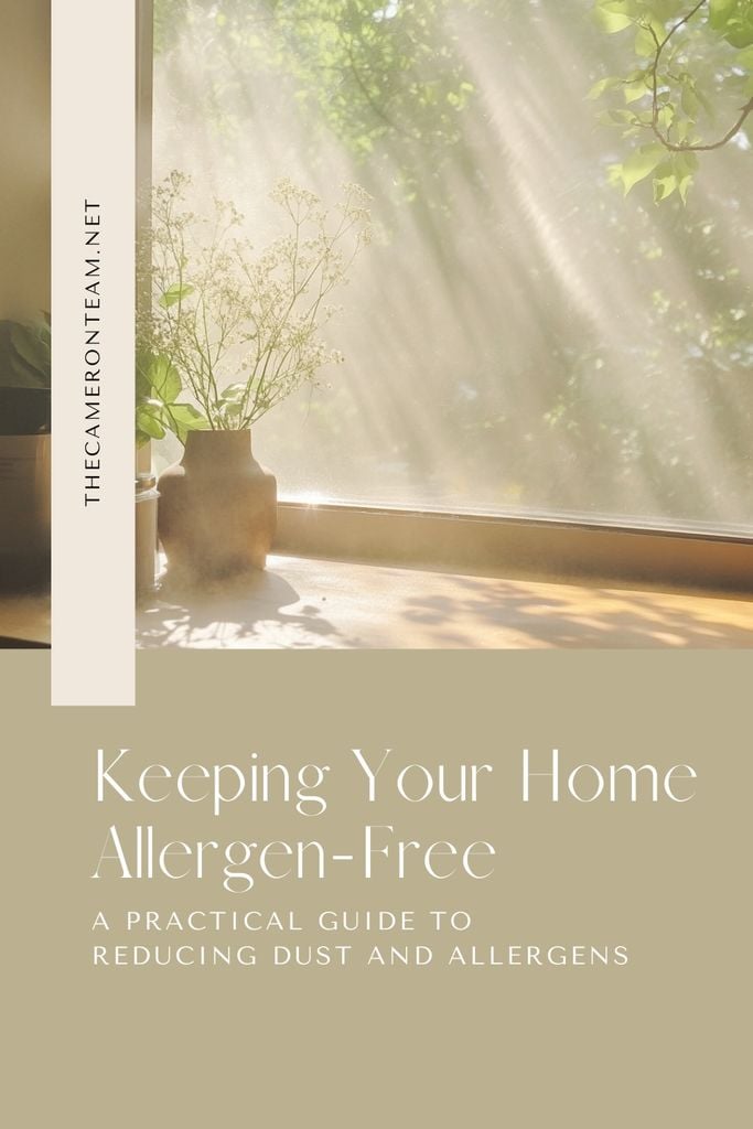 Keeping Your Home Allergen-Free: A Practical Guide to Reducing Dust and Allergens