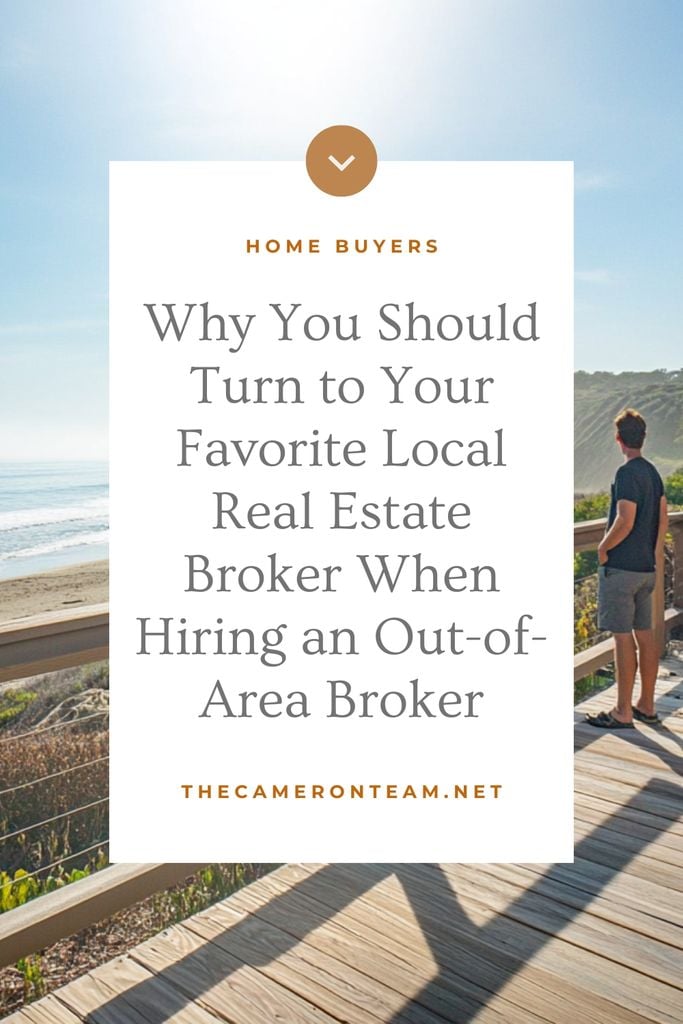 Why You Should Turn to Your Favorite Local Real Estate Broker When Hiring an Out-of-Area Broker