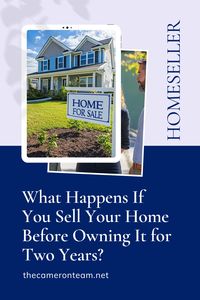 What Happens If You Sell Your Home Before Owning It for Two Years?