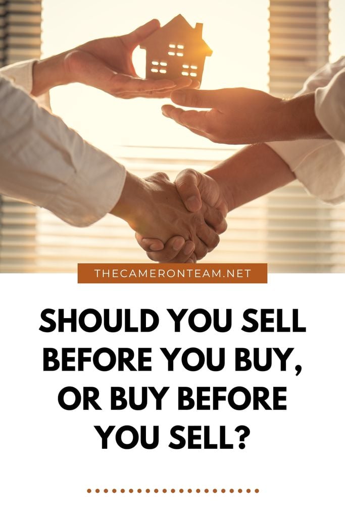 Should You Sell Before You Buy, or Buy Before You Sell?